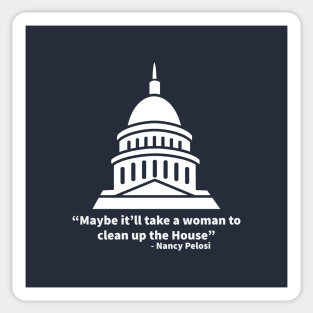 Nancy Pelosi quote Sticker